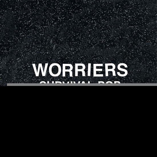 Worriers - Survival Pop 1CD