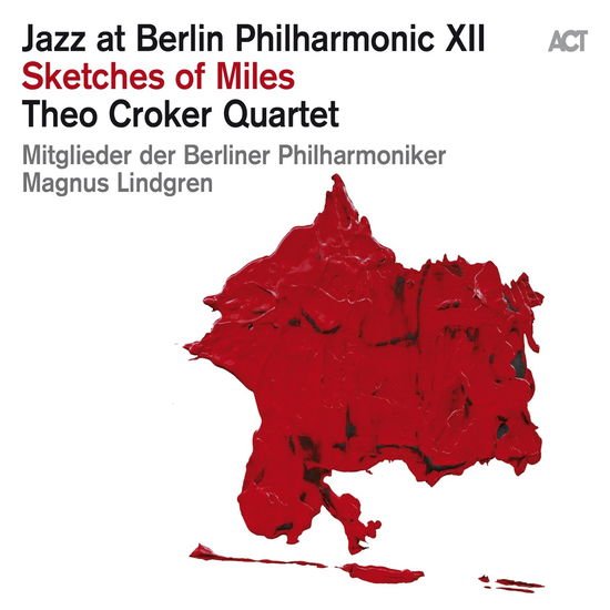 Theo Croker Quartet - Jazz at Berlin Philharmonic: Sketches of Miles 2CD
