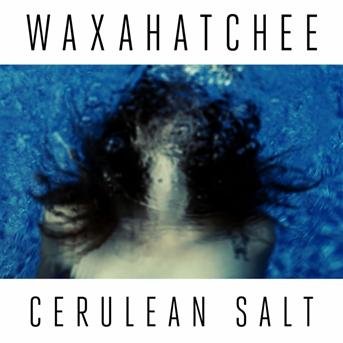 Waxahatchee - Cerulean Salt 1CD