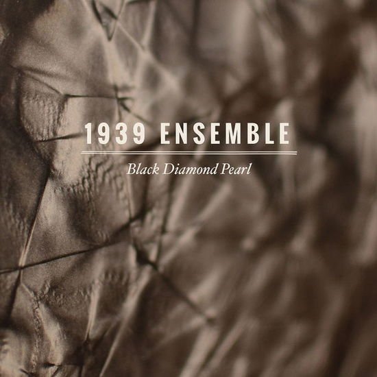 1939 Ensemble - Black Diamond Pearl 1CD