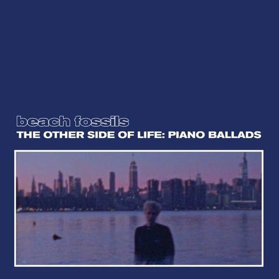 BEACH FOSSILS THE OTHER SIDE OF LIFE: PIANO BALLADS CD
