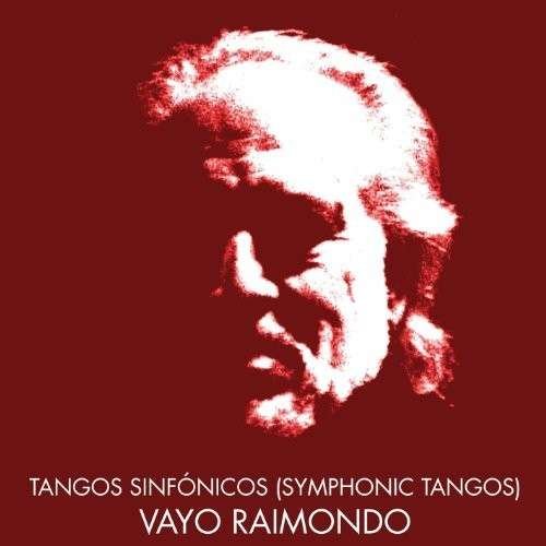 Vayo - Tangos Sinfonicos (Symphonic Tangos) 1CD