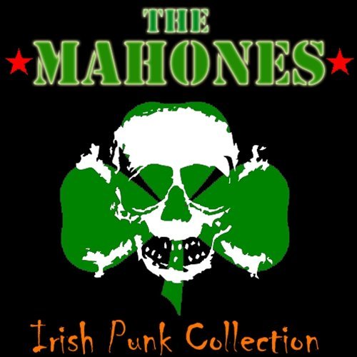 The Mahones - The Irish Punk Collection 1CD