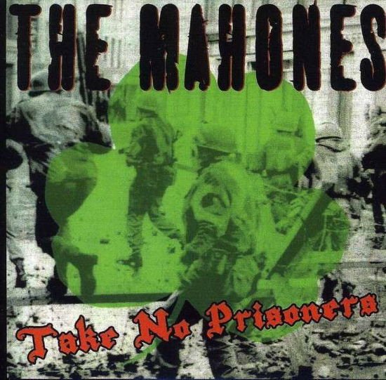 The Mahones - Take No Prisoners 1CD