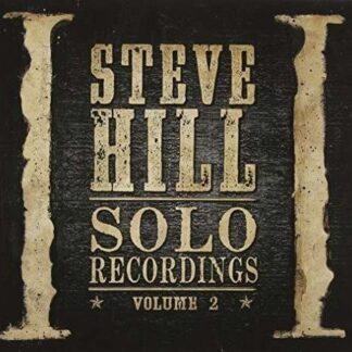 Steve Hill - Solo Recordings - Volume 2 1CD