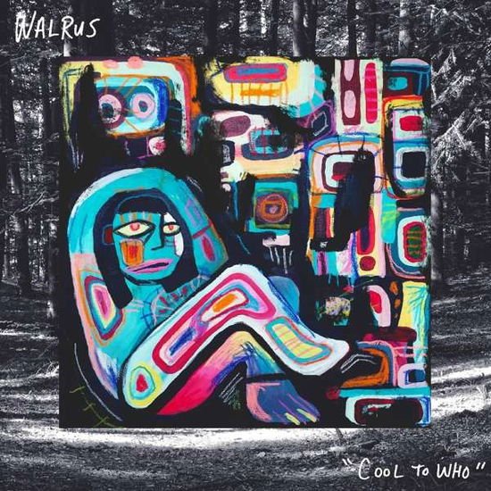 Walrus - Cool To Who 1CD
