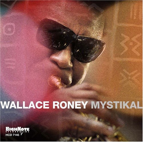 Wallace Roney - Mystikal 1CD