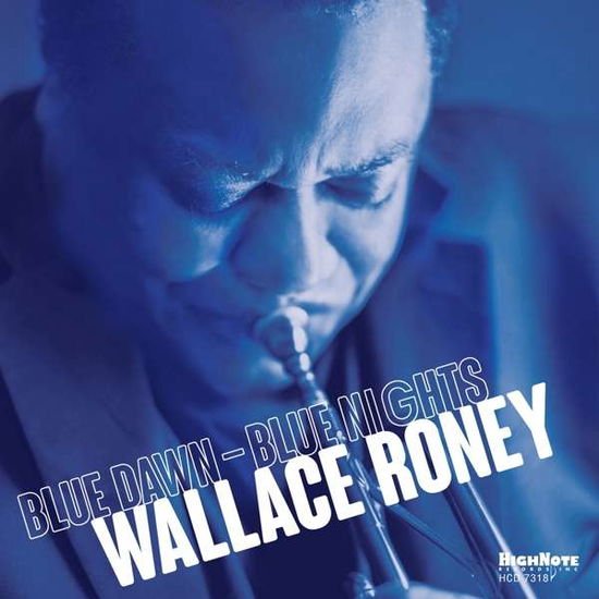 Wallace Roney - Blue Dawn - Blue Nights 1CD