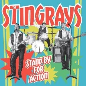 The Stingrays (uk) - Stand by for Action 1CD