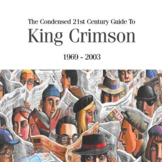 King Crimson - The Condensed 21St Century Guide To 2CD