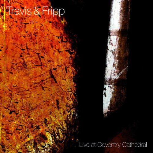 Travis & Fripp - Live At Coventry Cathedral 1CD