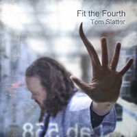 Tom Slatter - Fit The Fourth 1CD