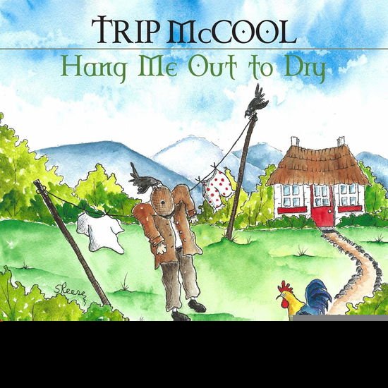 Trip Mccool - Hang Me Out To Dry 1CD