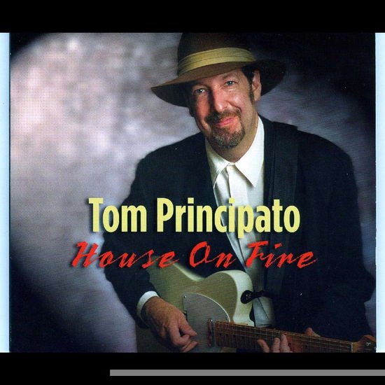 Tom Principato - House On Fire 1CD