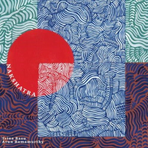 Trina Basu & Arun Ramamurthy - Nakshatra 1CD