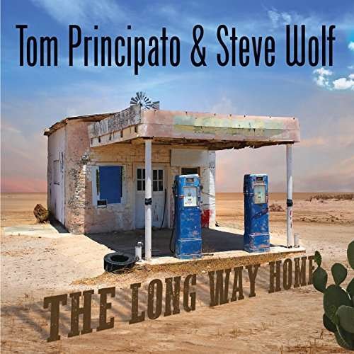 Tom Principato & Steve Wolf - Long Way Home 1CD