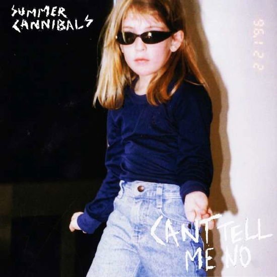 Summer Cannibals - Cant Tell Me No 1CD
