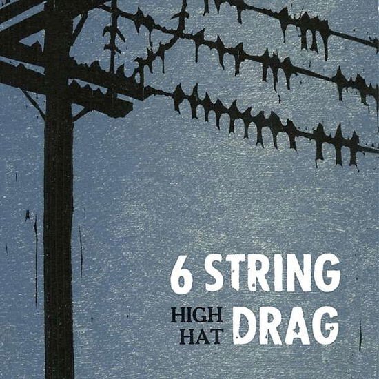 6 String Drag - High Hat 1CD
