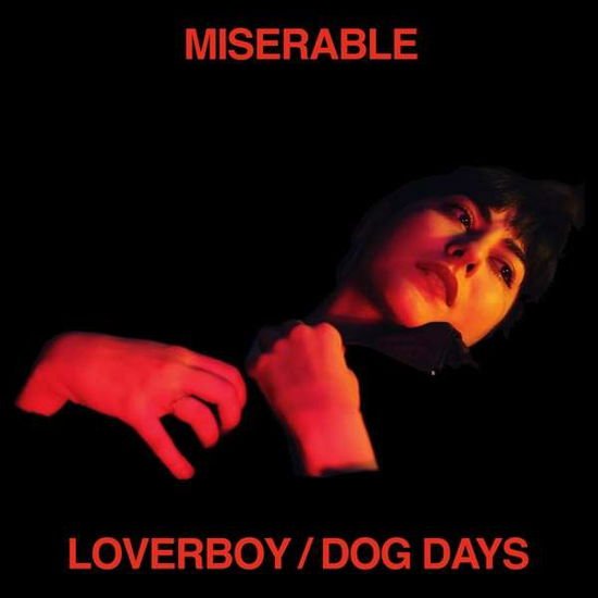 MISERABLE LOVERBOY / DOG DAYS CD