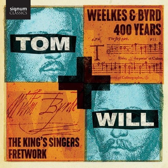 Kings Singers / Fretwork - Tom & Will - Weelkes & Byrd: 400 Years 1CD