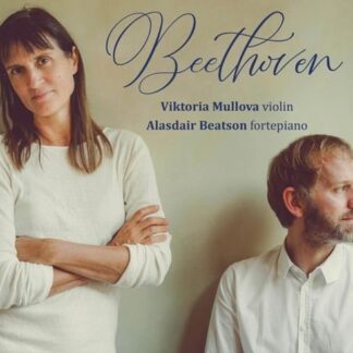 Viktoria Mullova & Alasdair Beatson - Beethoven Sonatas 6, 1 And 8 1CD