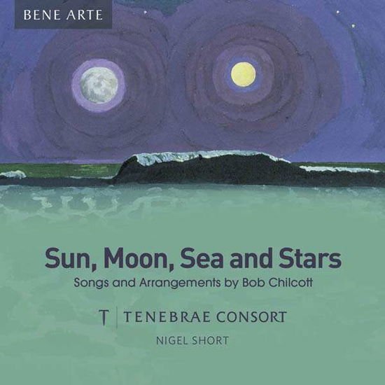 Tenebrae Consort - Sun, Moon, Sea and Stars 1CD