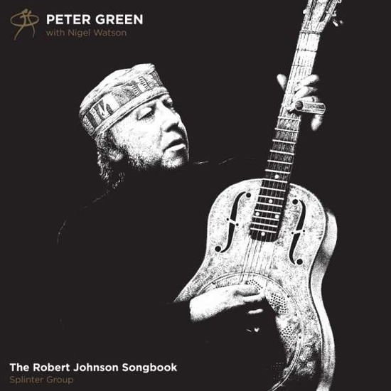PETER GREEN The Robert Johnson Songbook (Digi) CD