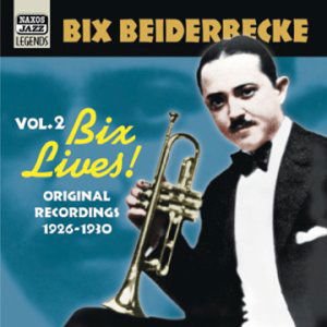 BEIDERBECKE  BIX BEIDERBECKE BIX LIVES CD
