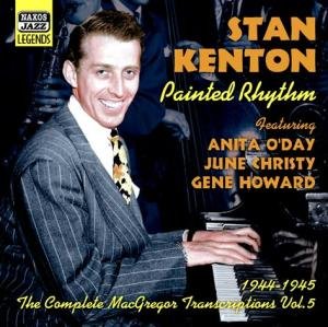 Christy, June / Getz, Stan / Howard, Gene / Kenton, Stan / Mussulli, Boots / O´Day, Anita / Stan Kenton Orchestra - STAN KENTON: Painted Rhythm 1CD