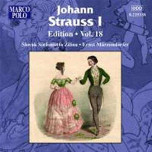 Strauss / Slovak Sinfonietta Zilina / Marzendorfer - Strauss 18: Johann Strauss I Edition 1CD