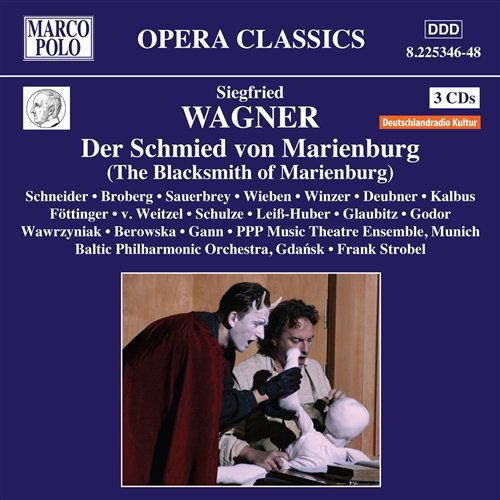 Wagner / Kalbus / Schulze / Leiss-huber / Strobel - Der Schmied Von Marienburg 3CD