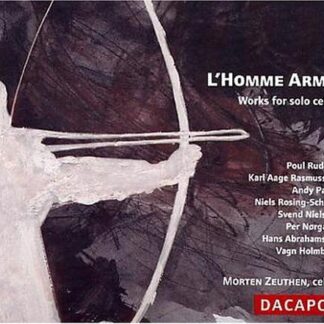 Zeuthen,morten / Ruders / Rasmussen / Pape - L'homme Arme: Works for Solo Cello 1CD