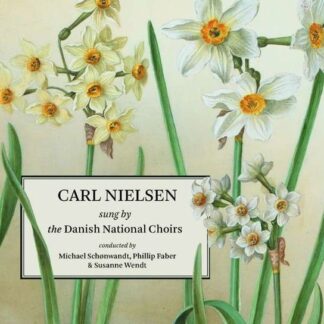 Nielsen / Danish National Vocal Ensemble - Carl Nielsen Sung by the Danish National Choirs 1CD
