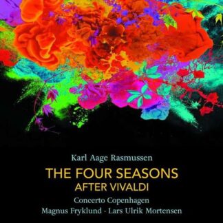 Concerto Copenhagen / From, Fredrik / Fryklund, Magnus / Mortensen, Lars Ulrik / Spissky, Peter - Vivaldi / Rasmussen: The Four Seasons After Vivaldi 1CD