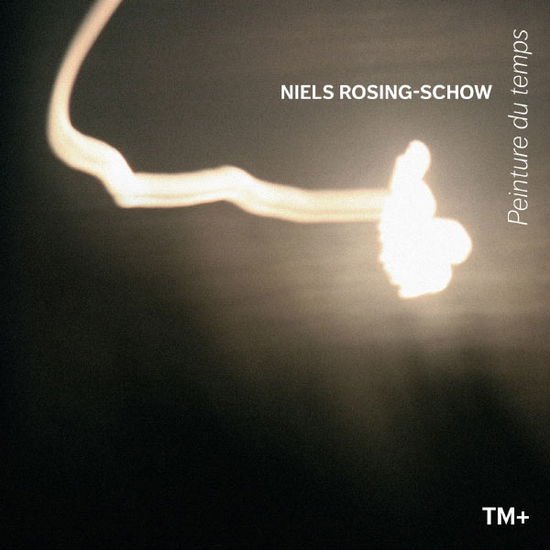 Rosing-schow / Tm+ / Cuniot - Peinture Du Temps - Works for Sinfonietta 1CD