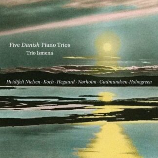 Gudmundsen-holmgreen / Trio Ismena - Five Danish Piano Trios 1CD