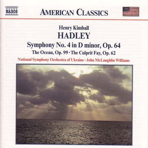 Hadley / Williams / Nat'l Sym Orch of Ukraine - Symphony 4 / Ocean / Culprit Fay 1CD