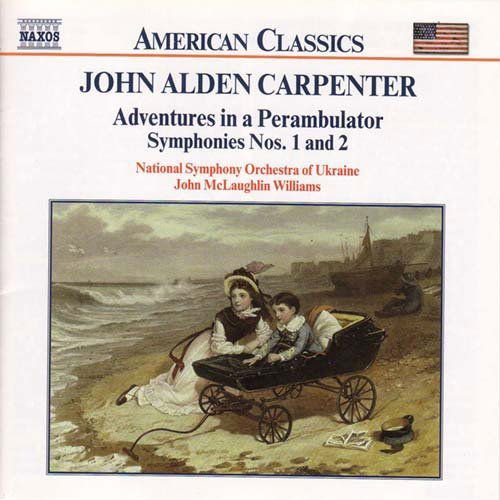 Carpenter / Williams / Nat'l Sym Orch of Ukraine - Adventures in a Perambulator / Symphonies 1 & 2 1CD