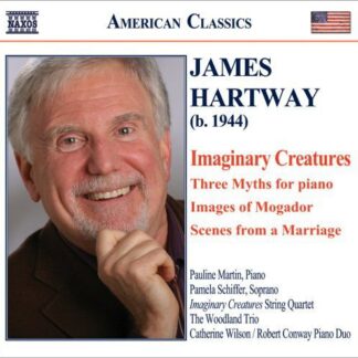 Hartway / Martin / Schiffer / Woodland Trio - Imaginary Creatures / Three Myths for Piano 1CD