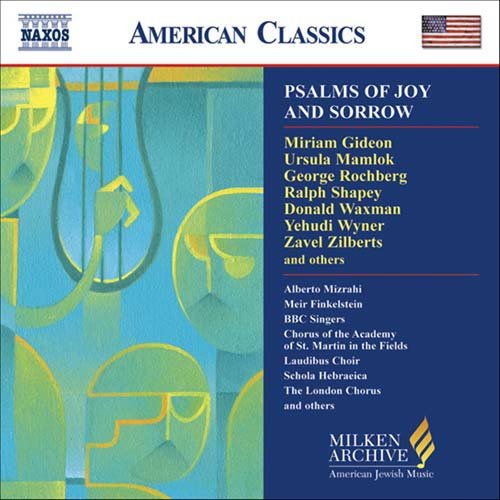 Adler, Samuel / Barcelona Symphony and Catalonia National Orchestra / BBC Singers / Bikel, Theodore / Bischof, Justin / Bowers-Broadbent, Christopher / Brewer, Michael / Coral Carmina / Corp, Ronald / Evans, Joseph / Finkelstein, Meir / Gardner, Patrick / - Psalms Of Joy And Sorrow 1CD