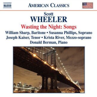 Wheeler,scott / Phillips / River / Kaiser / Sharp - Wasting the Night: Songs 1CD