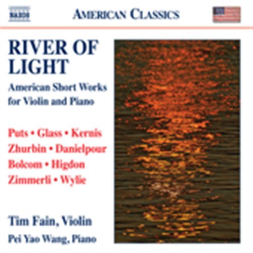 Puts / Glass / Kernis / Zhurbin / Fain / Wang - River of Light: American Short Works 1CD