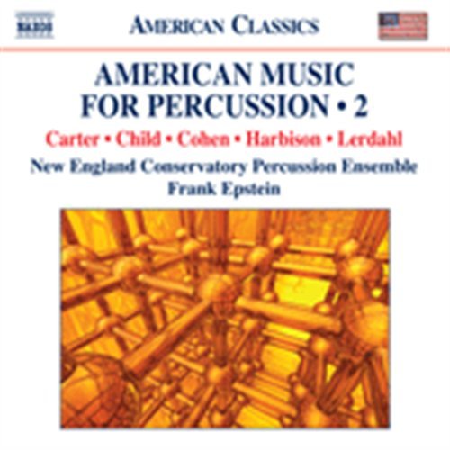 Carter / Cohen / Harbison / Lerdahl / Epstein - American Music for Percussion 2 1CD