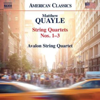Avalon String Quartet - Quayle: String Quartets 1-3 1CD