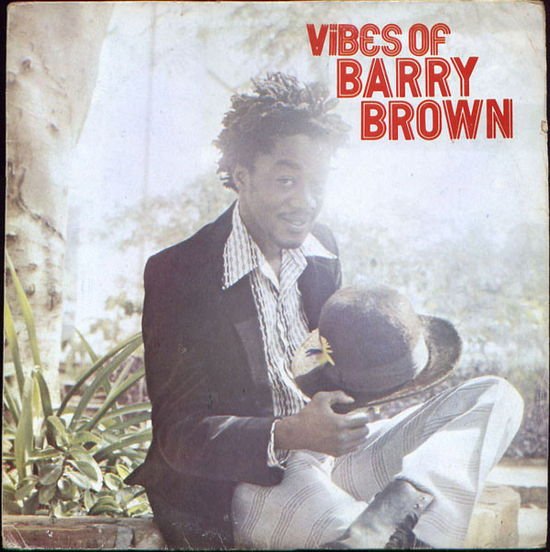 BARRY BROWN Vibes Of Barry Brown CD