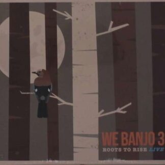 WE BANJO 3 ROOTS TO RISE LIVE CD