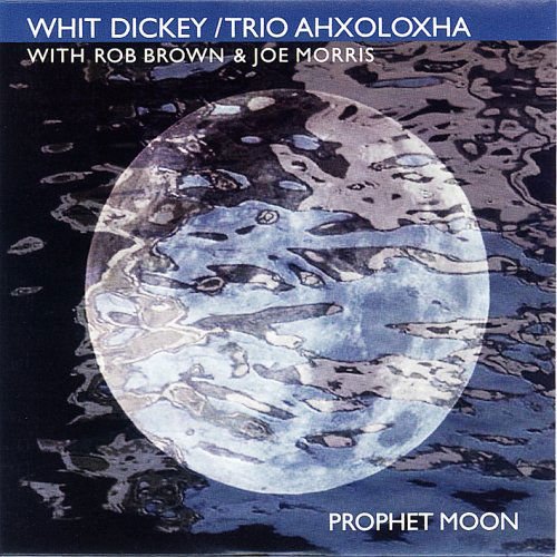 Whit -Trio- Dickey - Prophet Moon 1CD