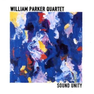 William Parker Quartet - Sound Unity 1CD
