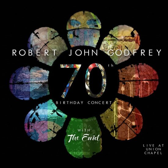 Godfrey,robert John & the Enid - 70th Birthday Concert: Live at Union Chapel 1CD