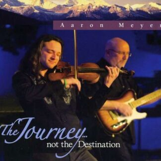 Aaron Meyer - Journey Not The Destination 1CD